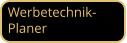 Werbetechnik- Planer