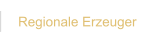 Regionale Erzeuger